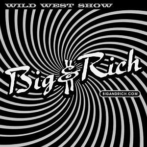 Big & Rich - Wild West Show