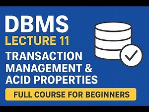 DBMS Lecture 11 | Transaction Management & ACID Properties | Database Management System