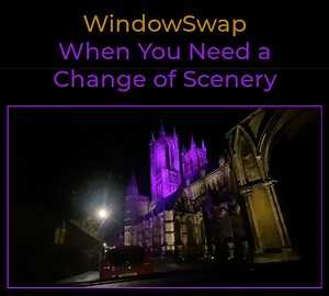 WindowSwap -- When You Need a Change of Scenery » The Wonder of Tech