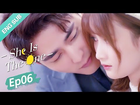 [ENG SUB] She is the One 06 (Tim Pei, Li Nuo) Fake marriage but met the true love?! | 全世界都不如你