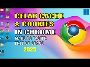 How To Clear Cache and Cookies in Google Chrome Browser (2025)
