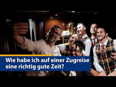 Wie habe ich auf einer Zugreise eine richtig gute Zeit?