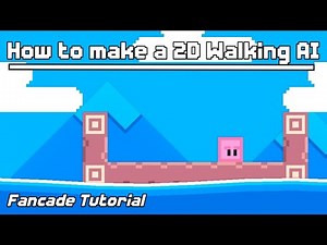 Fancade: How to Make a 2D Walking AI?