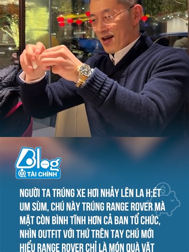 Nhìn vào thứ trên tay và outfit chú đang mặc thì cõi mạng hiểu ngay tại sao Range Rover chưa đủ để chú phải hào hứng #BTSmedia #blogtamsu #trending #taichinh #tintuc #KinhTe #xahoi #TikTokNews #TinTucMoi #KinhDoanh #tietkiem #video #dautu #doisong #cuocsong #xuhuong #rich #richlife #luxury #luxurylife