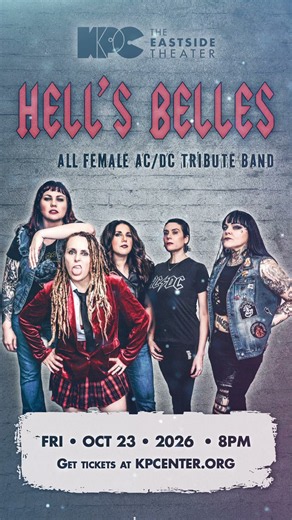 Hell's Belles: All Female AC/DC Tribute Band LIVE at KPC: The Eastside Theater Oct 23, 2026!