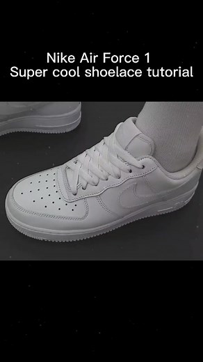 Nike Air Force 1 Shoelace Tutorial: Step-by-Step Guide