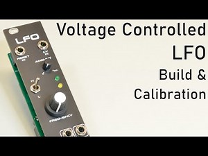 Eurorack DIY - Voltage Controlled LFO Build & Calibration
