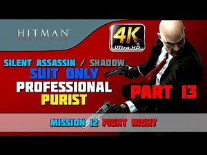 Hitman: Absolution - Shadow/Suit Only/No KO/Purist - Mission #12 "Fight Night" | CenterStrain01