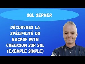 SQL Backup : Découvrez la spécificité du BACKUP WITH CHECKSUM sur SQL (exemple simple)