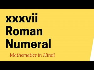 xxxvii roman numeral