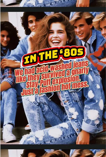 Revolutionary Style: The Iconic Acid-Washed Jeans of the '80s