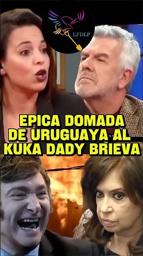 🔥ÉPICA DOMADA DE PERIODISTA URUGUAYA AL KUKA DADY BRIEVA 💥 #AGARRALAPALA #MILEI