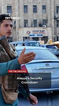 Aleppo boosts security after Assad’s fall