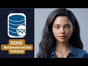 SSMS | Authentication Methods | SQL - Part 2