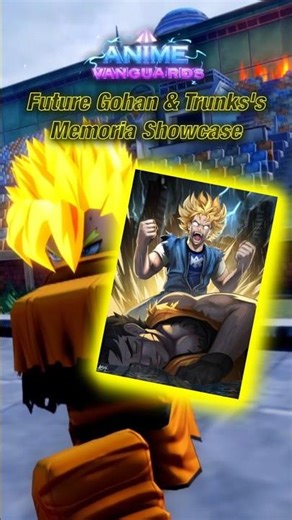 Future Gohan & Trunks's Memoria Showcase | Roblox | Anime Vanguards #roblox #animevanguards