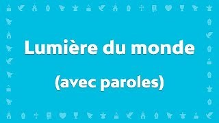 Lumière du monde (JEM) | Chant chrétien avec paroles pour le Carême et Pâques Chords - ChordU