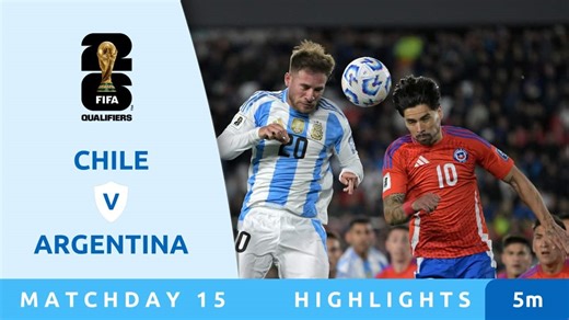 Chile v Argentina - Highlights - FIFA World Cup 26™ CONMEBOL Qualifiers 2025