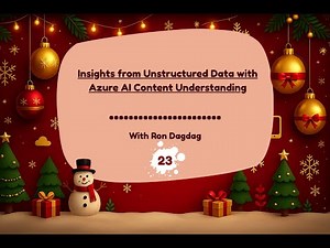Day 23 - Insights from Unstructured Data with Azure AI Content Understanding