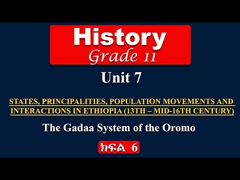 Grade 11 History unit 7 part 6 | The Gadaa System of the Oromo