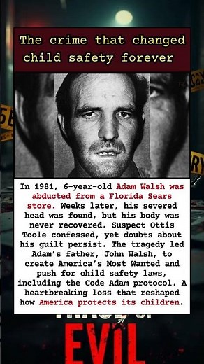 Adam Walsh Case: The Tragedy That Changed Child Safety Laws