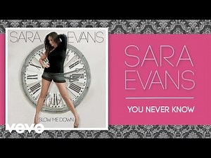 Sara Evans - You Never Know (Audio)