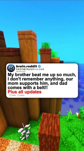 My brother beat me up so much, and mom supports him #redditstories #redditreadings #minecraftparkour #brainreddit #reddit | Redditrevealed