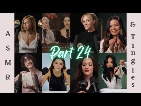 Celebrities ASMR (No Talking) Compilation - Part 24 | ASMR and Tingles