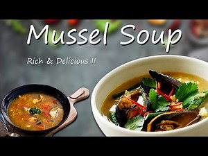 Tasty And Healthy Mussel Soup Recipe Is Here!