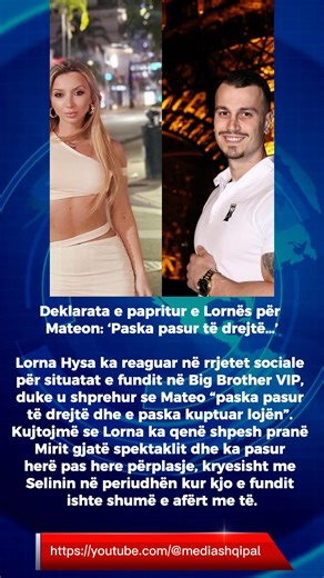 Deklarata e papritur e Lornës për Mateon: ‘Paska pasur të drejtë…’