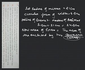 A circular mirror of radius 21 \mathrm{cm} is surrounded by a c... | Filo