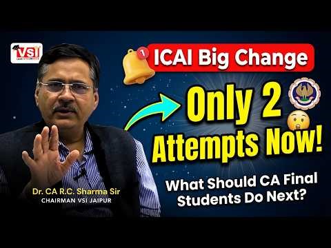 ONLY 2 Attempts Now! ICAI Big Change | What Should CA Final Students Do Next?