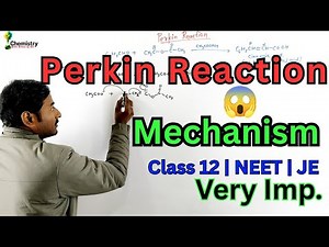 Perkin Reaction Mechanism 🔥 One Shot | Chemistry class 12 | NEET JEE Chemistry | Dheeraj Sir
