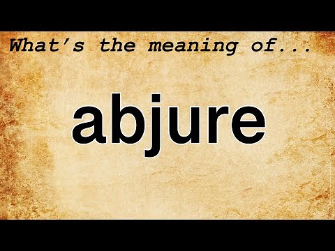 Abjure Meaning : Definition of Abjure