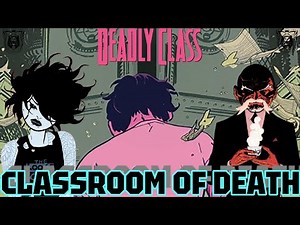 Case 28: Deadly Class, A Bloody Education In Anarchy & Angst