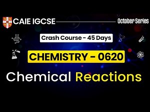 IGCSE Chemistry 0620 : Chemical Reactions IGCSE | Cambridge IGCSE Chemistry | IGCSE Chemistry