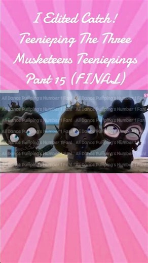 I Edited Catch! Teenieping The Three Musketeers Teeniepings Part 15 #티니핑 #Teenieping #TeeniepingMeme