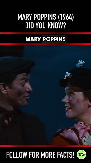 Did you know THIS about MARY POPPINS (1964)? Movie Facts & Trivia 9