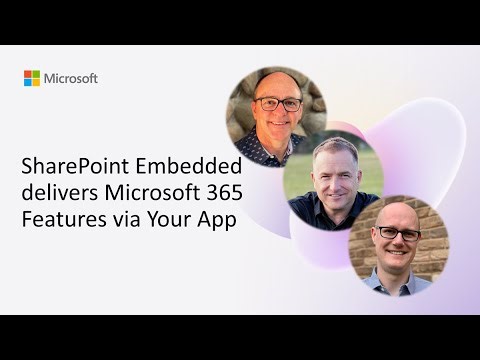 SharePoint Embedded delivers Microsoft 365 Features via Your App