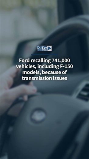 Ford recalling 741,000 vehicles, including F-150 models, because of transmission issues