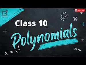🔥 📘 Polynomials – Class 10 Maths | Complete Chapter + PYQs + NCERT 🔥
