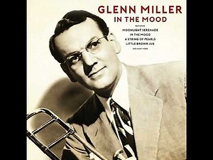 Glen Miller - In the Mood (Remastered)