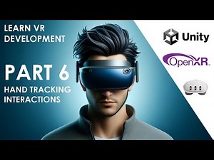 2024 Unity VR Tutorial (OpenXR and XR Interaction Toolkit) - PART 6 - Hand Tracking Interactions