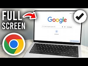 How To Enable or Disable Full Screen Mode On Google Chrome - Step By Step