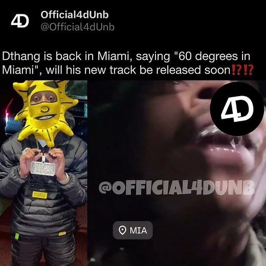 Dthang is back in Miami, saying "60 degrees in Miami", will his new track be released soon⁉️⁉️