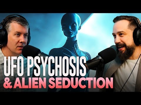 Seductive Alien Women & Phantom Male Pregnancies: UFO Psychosis? - 34.08 - MU Podcast