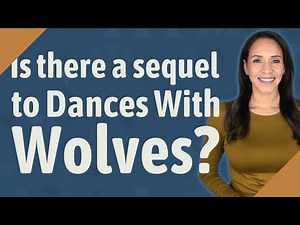 Is there a sequel to Dances With Wolves?