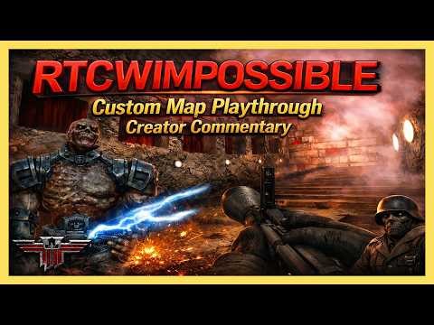 Return to Castle Wolfenstein: RtCW Impossible Custom Map Playthrough & Creator Commentary