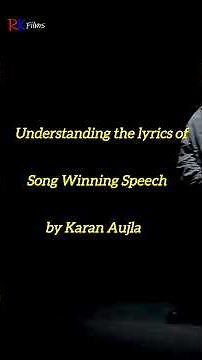 Breaking down the Lyrics of the Song Winning Speech by Karan Aujla 🔥💖🔫🧿 #karanaujla #winningspeech