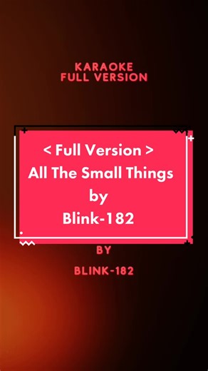 Blink-182 All The Small Things Karaoke Lyrics