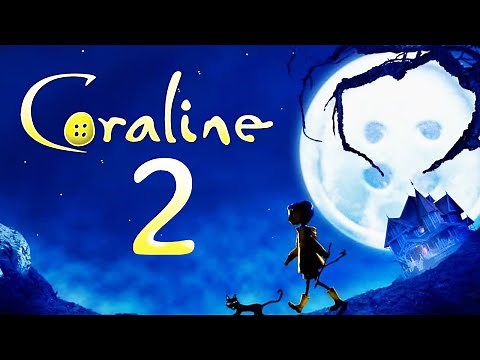 Coraline 2 - Everything We Know So Far!